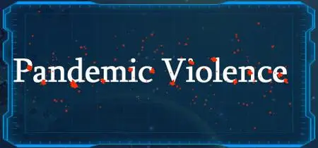 Pandemic Violence (2020) Update v1.02