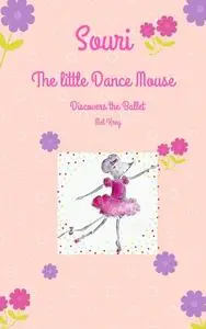 «Souri The little Dance Mouse» by Mel Krey