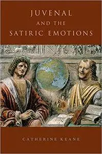 Juvenal and the Satiric Emotions (Repost)