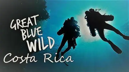 Smithsonian Earth - Great Blue Wild: Series 1 Part 14 Costa Rica (2017)