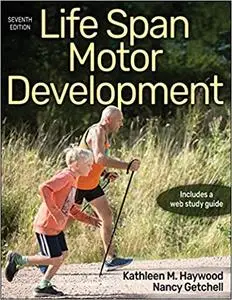 Life Span Motor Development, Seventh edition