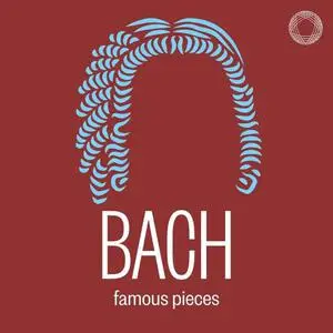 PENTATONE - Bach Famous Pieces (2022) [Official Digital Download 24/96]