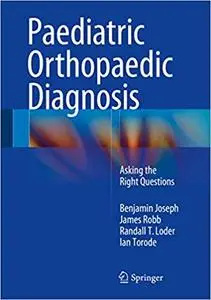 Paediatric Orthopaedic Diagnosis: Asking the Right Questions (Repost)