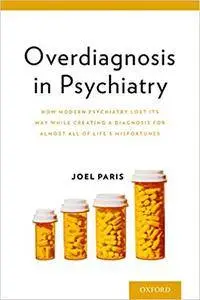 Overdiagnosis in Psychiatry (Repost)