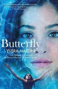 Butterfly: From Refugee to Olympian, My Story of Rescue, Hope and Triumph (repost)