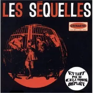 Les Séquelles - Et tant pis si cela vous déplaît (2002)
