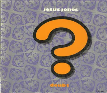 Jesus Jones - Doubt (1991, Toshiba EMI # TOCP-6562) [RE-UP]