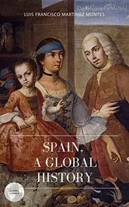 SPAIN, A GLOBAL HISTORY