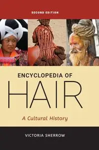 Encyclopedia of Hair: A Cultural History