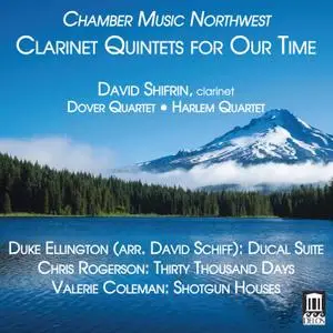 David Shifrin, Dover String Quartet & Harlem String Quartet - Clarinet Quintets for Our Time (2019)