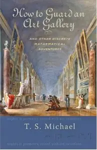 How to Guard an Art Gallery and Other Discrete Mathematical Adventures [Repost]