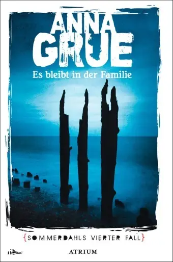Anna Grue - Es bleibt in der Familie - Sommerdahls vierter Fall