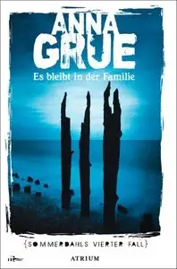 Anna Grue - Es bleibt in der Familie - Sommerdahls vierter Fall