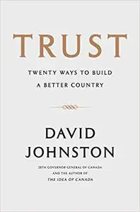 Trust: Twenty Ways to Build a Better Country