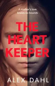 «The Heart Keeper» by Alex Dahl