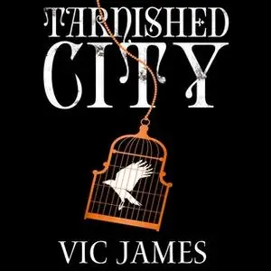«Tarnished City» by Vic James