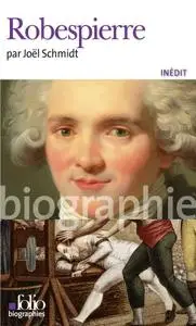 Joël Schmidt, "Robespierre"