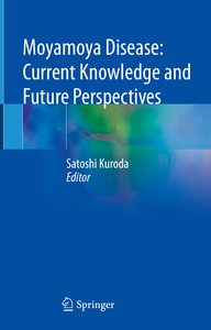 Moyamoya Disease: Current Knowledge and Future Perspectives