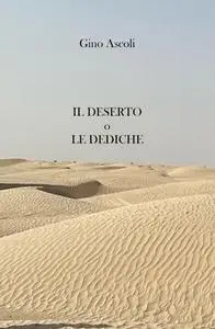 IL DESERTO o Le Dediche