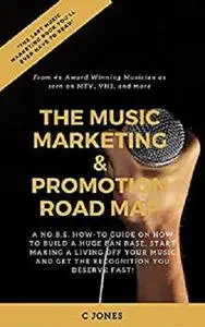 The Music Marketing and Promotion Road Map