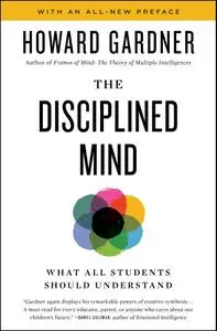 Disciplined Mind: What All Students Should Understand