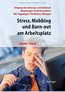 Stress, Mobbing, Burn-Out am Arbeitsplatz