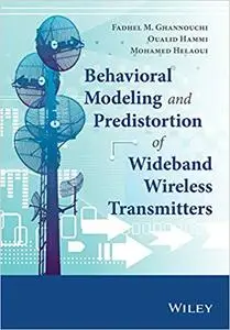 Behavioral Modeling and Predistortion of Wideband Wireless Transmitters