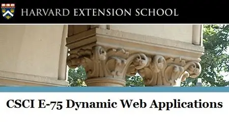 Harvard Extension School - Computer Science E-75 (14048): Dynamic Web Applications