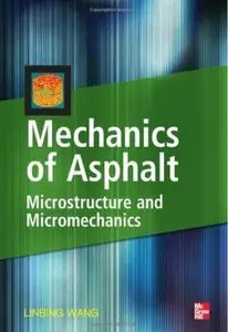 Mechanics of Asphalt: Microstructure and Micromechanics [Repost]