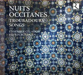 Ensemble Céladon - Nuits Occitanes (Troubadours' Songs) (2014)
