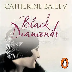 Black Diamonds: The Rise and Fall of an English Dynasty [Audiobook]