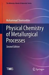 Physical Chemistry of Metallurgical Processes, 2nd Edition