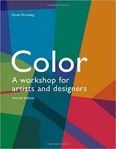 Color: A workshop for artists and designers