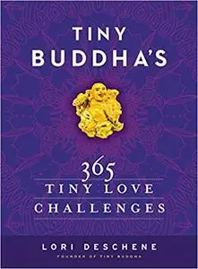 Tiny Buddha's 365 Tiny Love Challenges