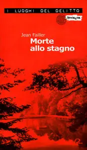 Jean Failler - Mary Lester Vol.03, Morte allo stagno
