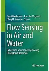 Flow Sensing in Air and Water: Behavioral, Neural and Engineering Principles of Operation [Repost]