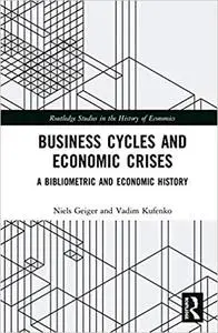 Business Cycles and Economic Crises: A Bibliometric and Economic History