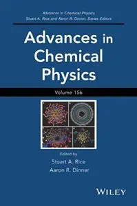 Advances in Chemical Physics, Advances in Chemical Physics (Volume 156)