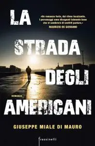 Giuseppe Miale Di Mauro - La strada degli americani (Repost)