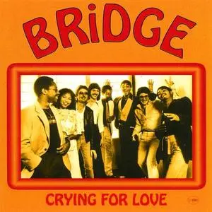 Bridge - Crying For Love (1999) {First Experience}