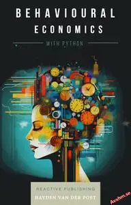 Behavioural Economics with Python: A Comprehensive Guide