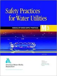 Safety Practices for Water Utilities (Repost)