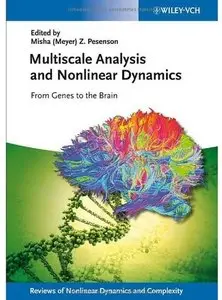 Multiscale Analysis and Nonlinear Dynamics: From Genes to the Brain [Repost]
