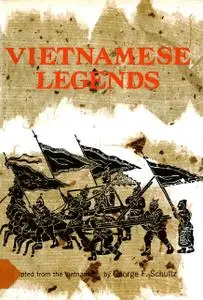 «Vietnamese Legends» by George F. Schultz