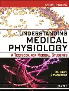 Understanding Medical Physiology: A Textbook for Medical Students, 4th Edition (repost)