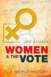 Women and the Vote A World History