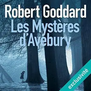Robert Goddard, "Les mystères d'Avebury"