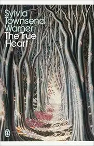 The True Heart (Penguin Modern Classics)