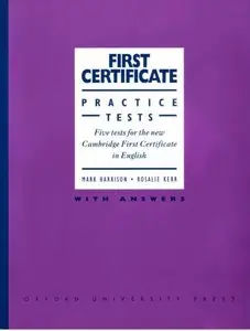 Mark Harrison, Rosalie Kerr, "First Certificate Practise Tests"