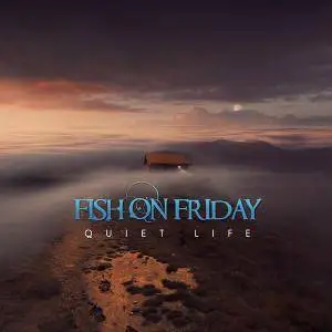 Fish On Friday - Quiet Life (2017)